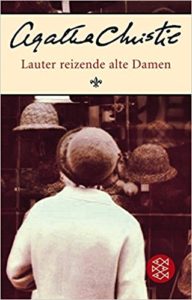 Tommy und Tuppence Beresford: die Romane von Agatha Christie mit dem Detektivpaar, eine kleine Werkschau