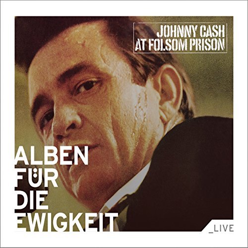 Folsom State Prison: legendäres Knastkonzert (Folsom Prison) von Country-Sänger Johnny Cash. Ein Meilenstein der Musikgeschichte