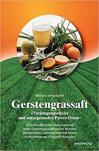 Gerstengrassaft Verjüngungselixier
